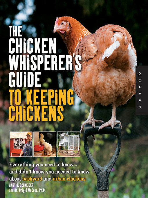 Title details for The Chicken Whisperer's Guide to Keeping Chickens by Andy Schneider - Wait list